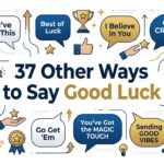 37 Other Ways to Say “Good Luck” (With Meaning, Examples, and When to Use Them)