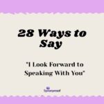 28 Ways to Say "I Look Forward to Speaking With You"
