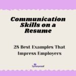 Communication Skills on a Resume: 28 Best Examples That Impress Employers
