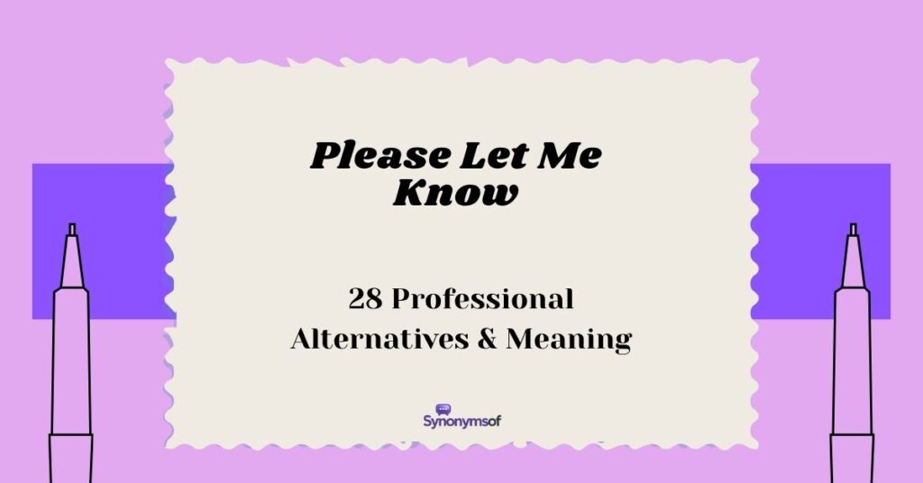 Please Let Me Know: 28 Professional Alternatives & Meaning