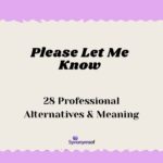 Please Let Me Know: 28 Professional Alternatives & Meaning