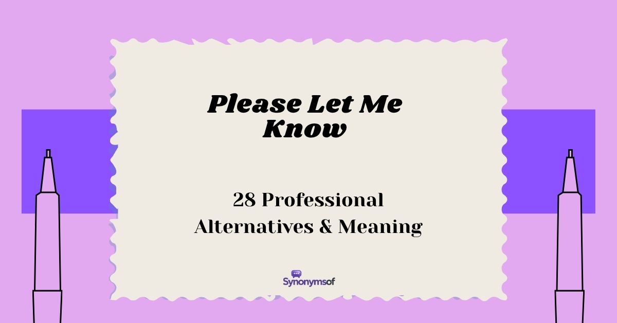 Please Let Me Know: 28 Professional Alternatives & Meaning
