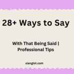 With That Being Said | Professional Tips