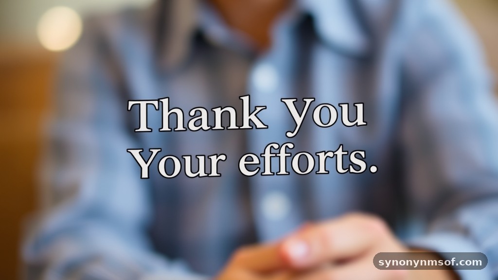 Thank You for Your Efforts: Meaning and Examples