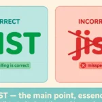 Jist or Gist: Correct Spelling, Meaning, and Examples